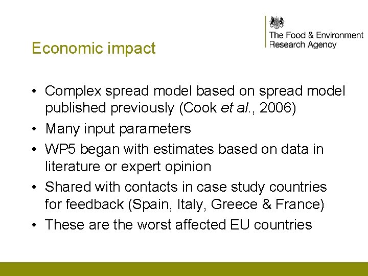 Economic impact • Complex spread model based on spread model published previously (Cook et