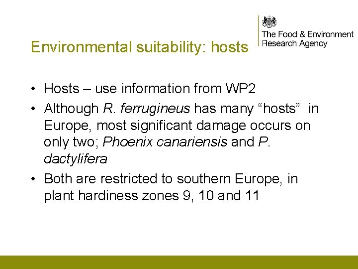 Environmental suitability: hosts • Hosts – use information from WP 2 • Although R.