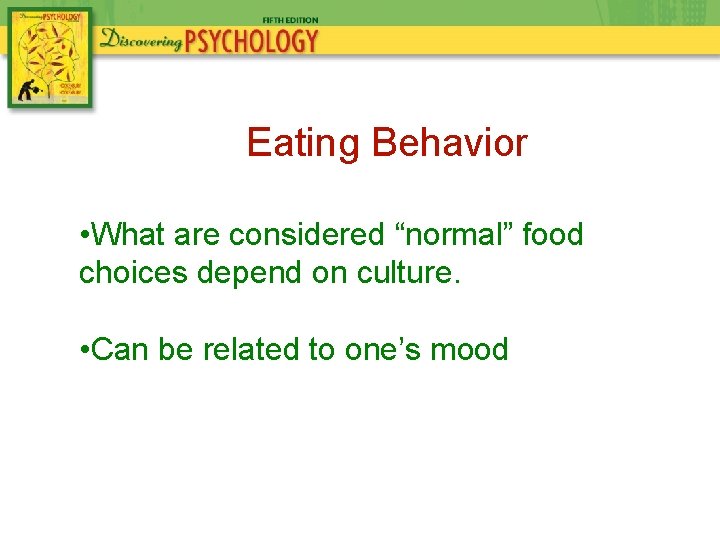 Eating Behavior • What are considered “normal” food choices depend on culture. • Can Eating Behavior • What are considered “normal” food choices depend on culture. • Can