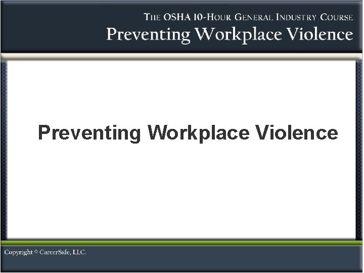 Preventing Workplace Violence 1 