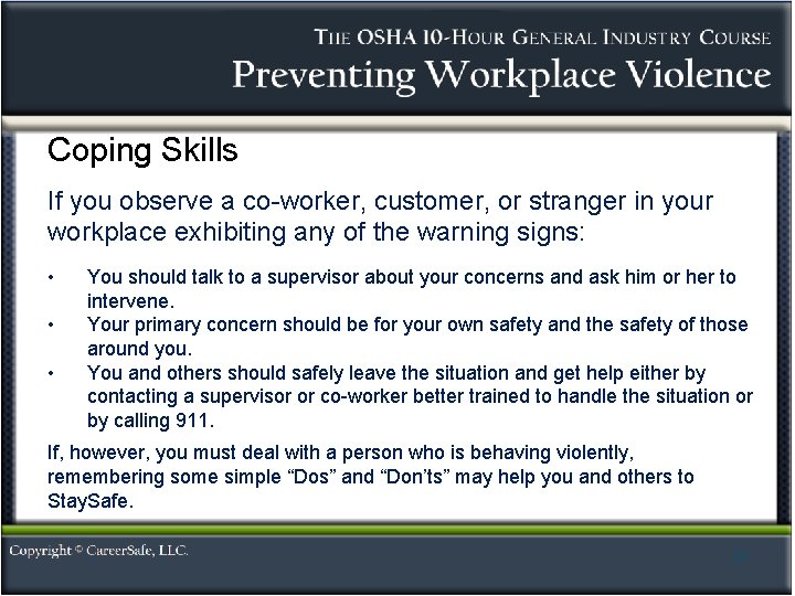 Coping Skills If you observe a co-worker, customer, or stranger in your workplace exhibiting