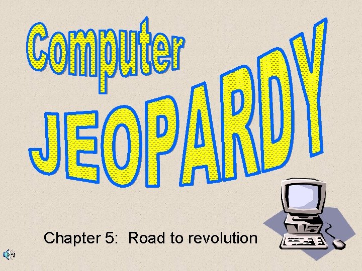 Chapter 5: Road to revolution 