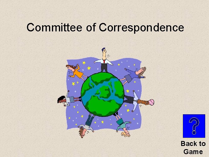 Committee of Correspondence Back to Game 