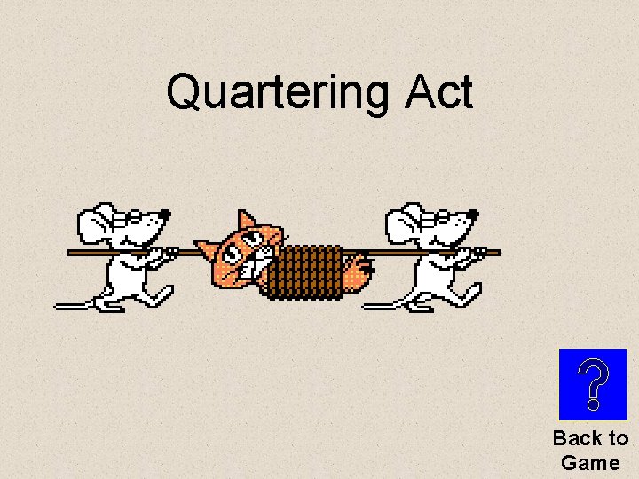 Quartering Act Back to Game 