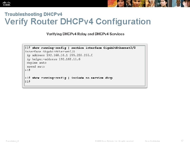 Troubleshooting DHCPv 4 Verify Router DHCPv 4 Configuration Presentation_ID © 2008 Cisco Systems, Inc.