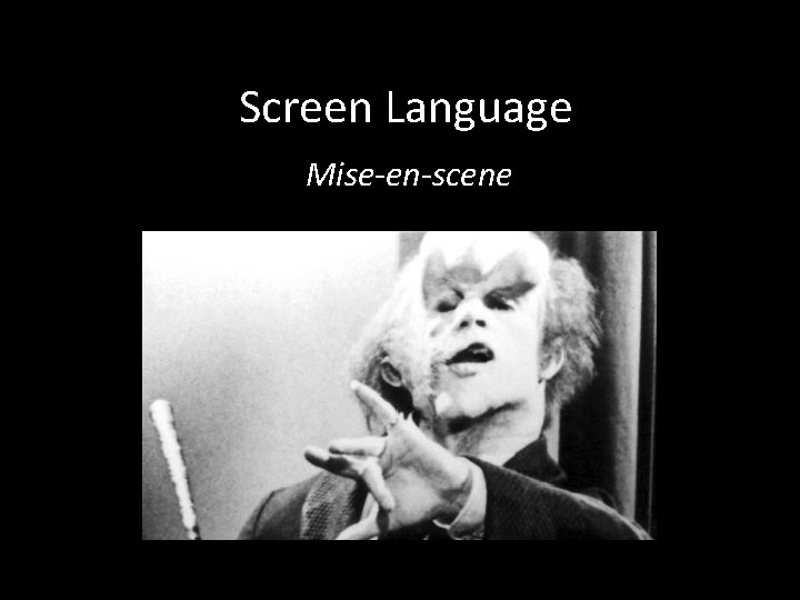 Screen Language Mise-en-scene 