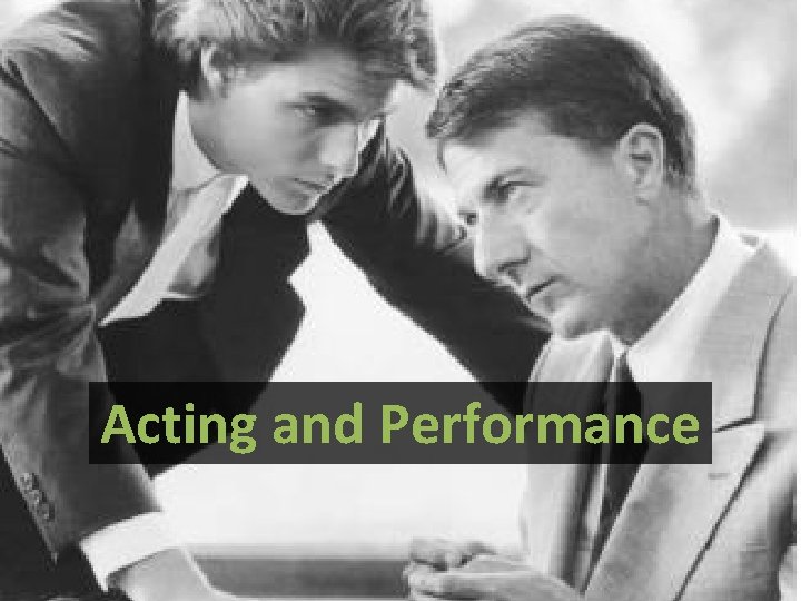 Acting and Performance 