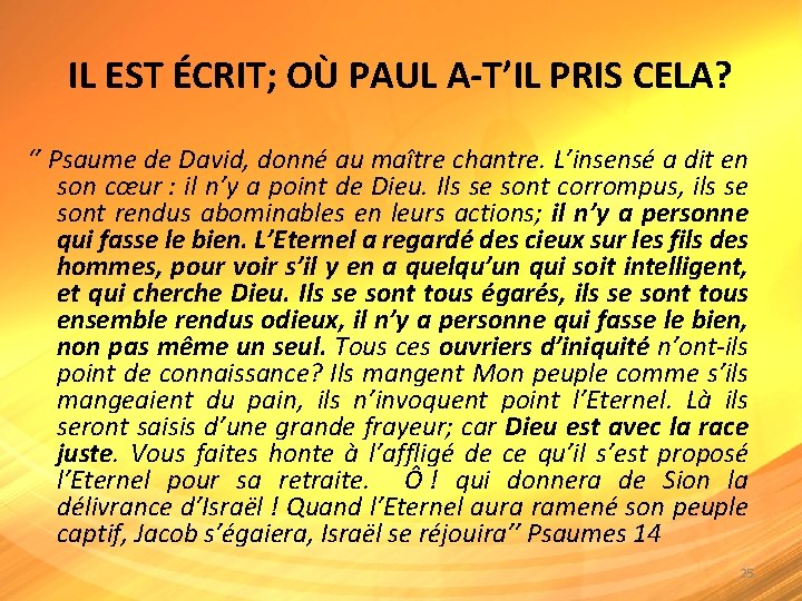 IL EST ÉCRIT; OÙ PAUL A-T’IL PRIS CELA? ‘’ Psaume de David, donné au