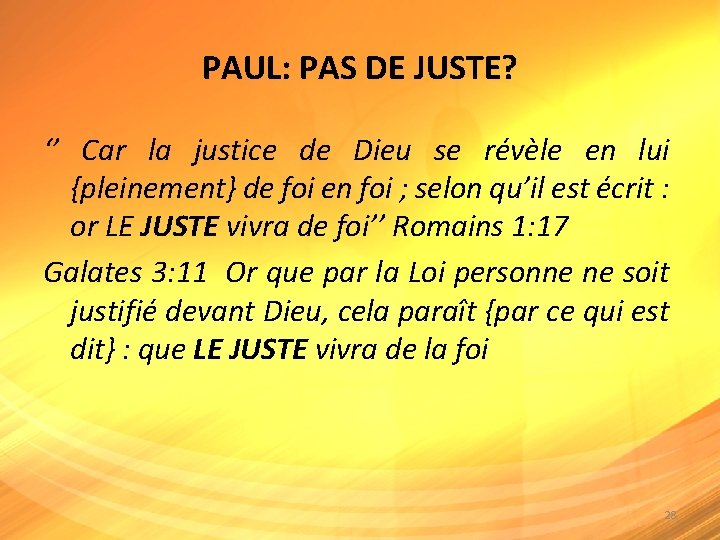 PAUL: PAS DE JUSTE? ‘’ Car la justice de Dieu se révèle en lui