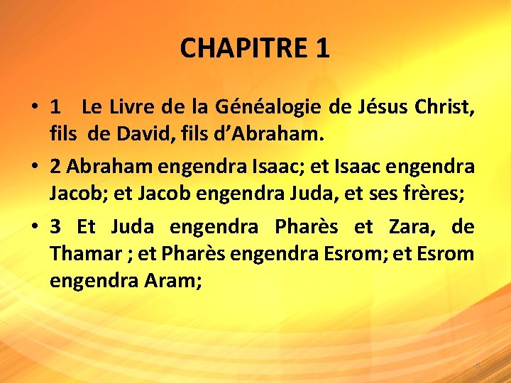 CHAPITRE 1 • 1 Le Livre de la Généalogie de Jésus Christ, fils de