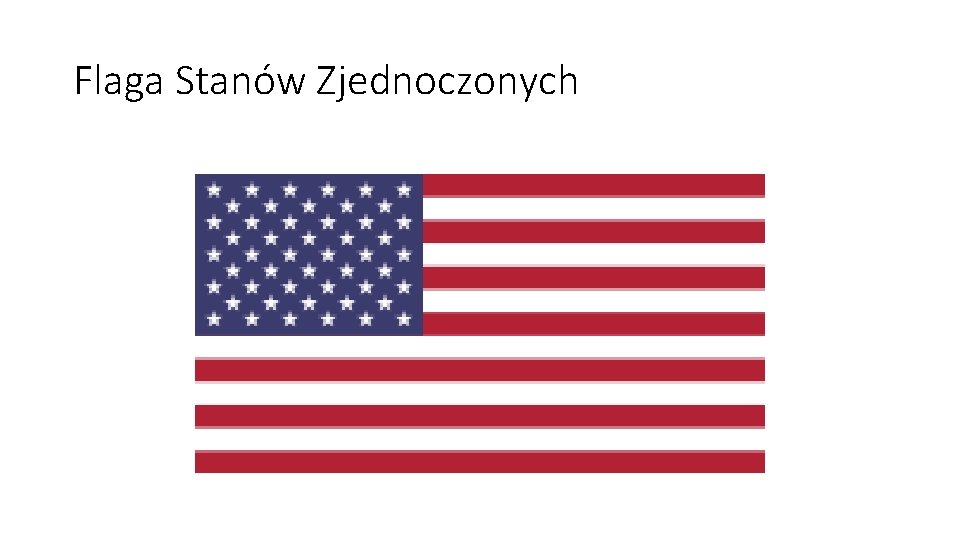 Flaga Stanów Zjednoczonych 