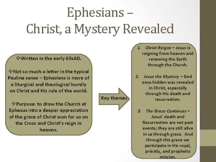 Ephesians – Christ, a Mystery Revealed 1. Christ Reigns – Jesus is reigning from Ephesians – Christ, a Mystery Revealed 1. Christ Reigns – Jesus is reigning from