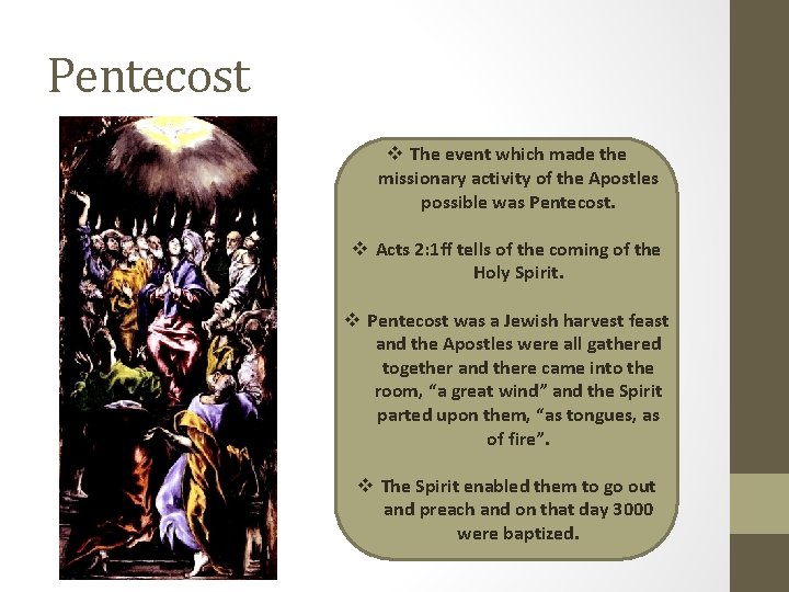 Pentecost v The event which made the missionary activity of the Apostles possible was Pentecost v The event which made the missionary activity of the Apostles possible was