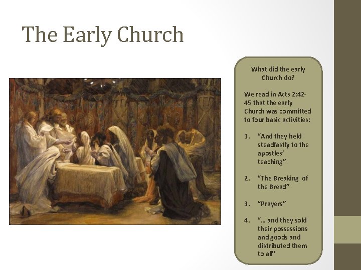 The Early Church What did the early Church do? We read in Acts 2: The Early Church What did the early Church do? We read in Acts 2:
