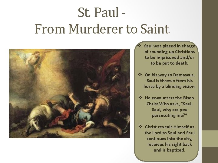 St. Paul From Murderer to Saint v Saul was placed in charge of rounding St. Paul From Murderer to Saint v Saul was placed in charge of rounding