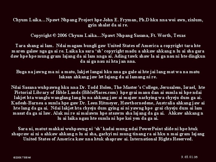Chyum Laika…Npawt Nhpang Project hpe John E. Fryman, Ph. D hku nna woi awn,