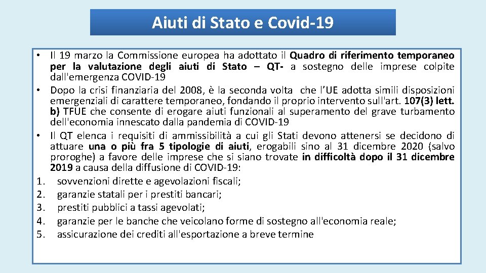 Aiuti di Stato e Covid-19 • Il 19 marzo la Commissione europea ha adottato