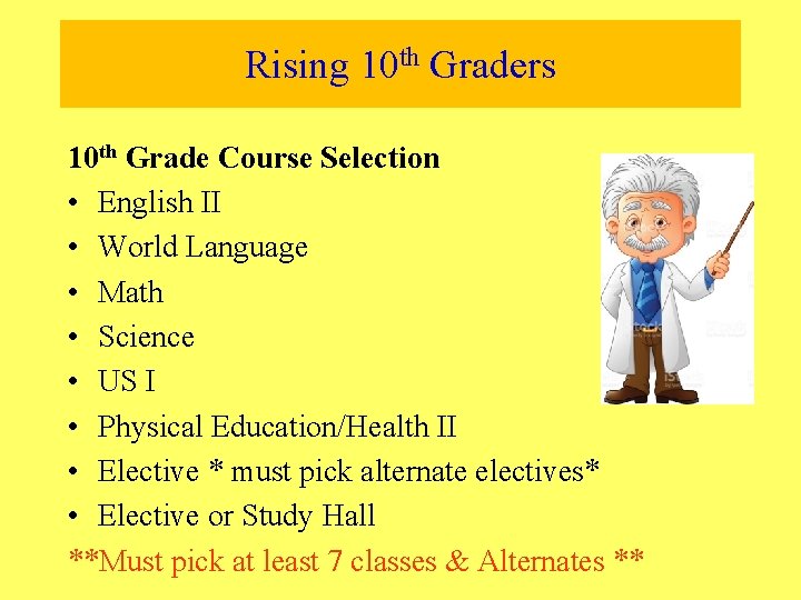 Rising 10 th Graders 10 th Grade Course Selection • English II • World