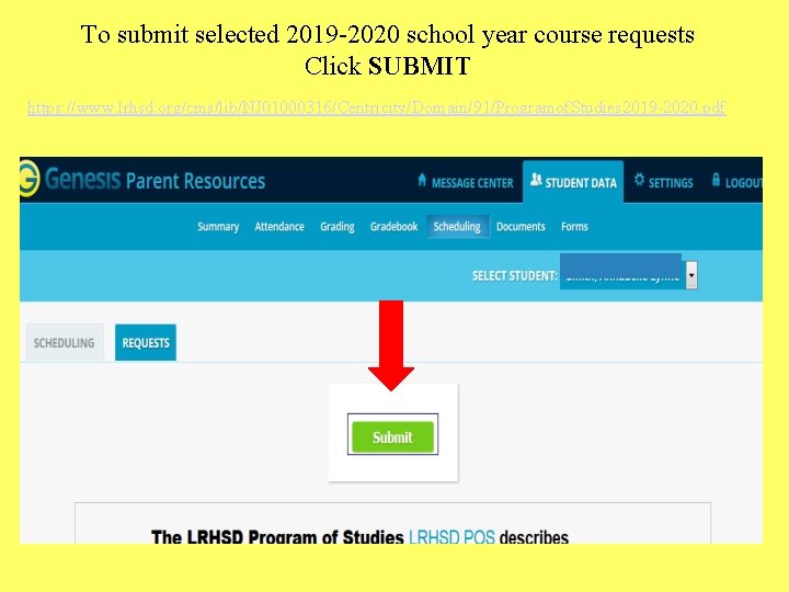 To submit selected 2019 -2020 school year course requests Click SUBMIT https: //www. lrhsd.