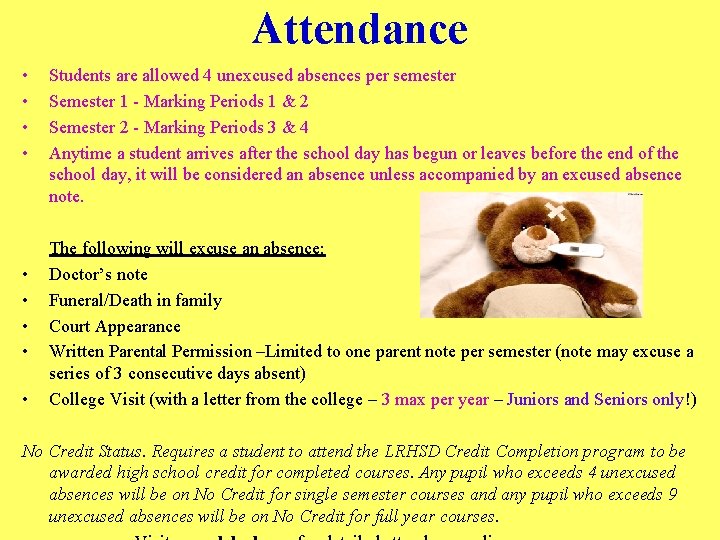 Attendance • • • Students are allowed 4 unexcused absences per semester Semester 1