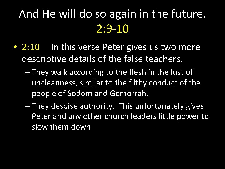 And He will do so again in the future. 2: 9 -10 • 2:
