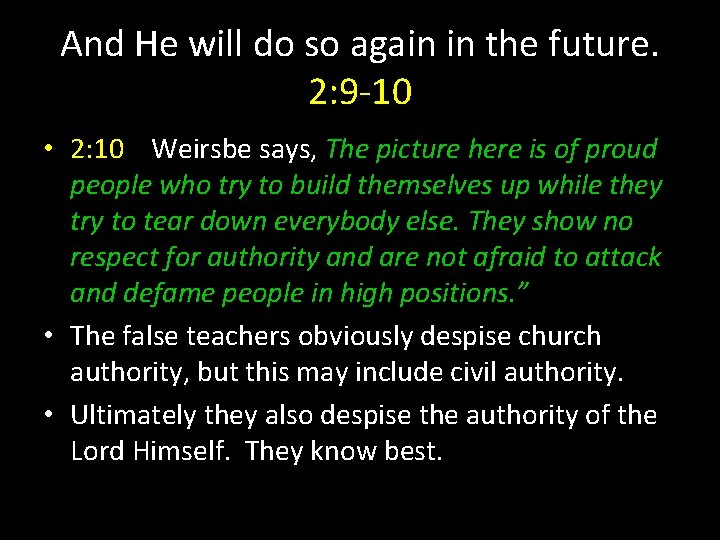 And He will do so again in the future. 2: 9 -10 • 2: