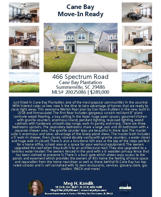 Cane Bay Move-In Ready 466 Spectrum Road Cane Bay Plantation Summerville, SC 29486 MLS#