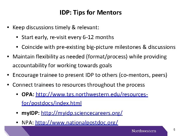 IDP: Tips for Mentors • Keep discussions timely & relevant: • Start early, re-visit