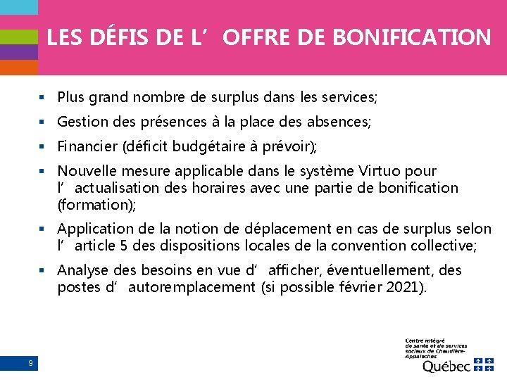 LES DÉFIS DE L’OFFRE DE BONIFICATION § Plus grand nombre de surplus dans les