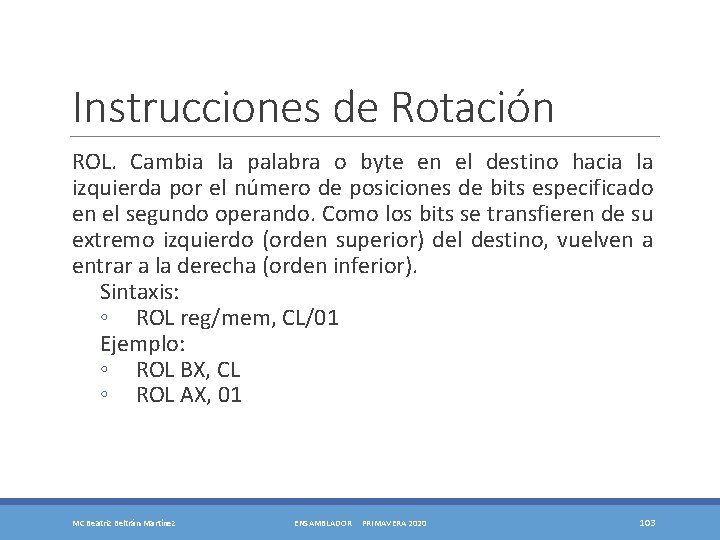 Instrucciones de Rotación ROL. Cambia la palabra o byte en el destino hacia la
