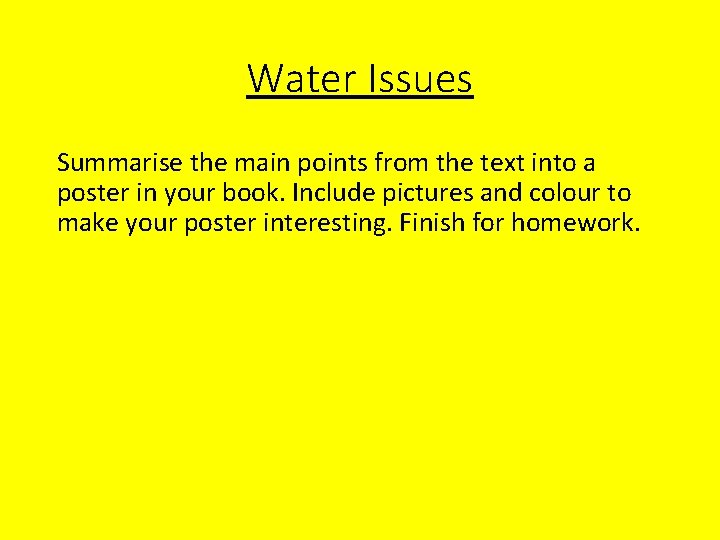 Water Issues Summarise the main points from the text into a poster in your