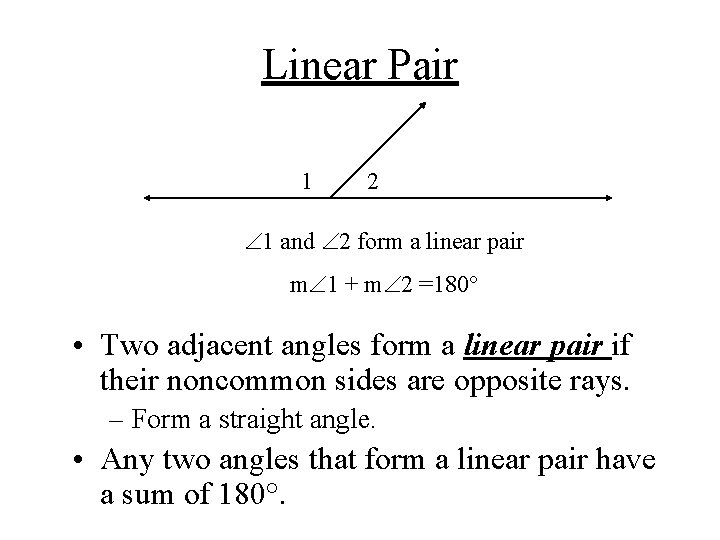 Linear Pair 1 2 1 and 2 form a linear pair m 1 +