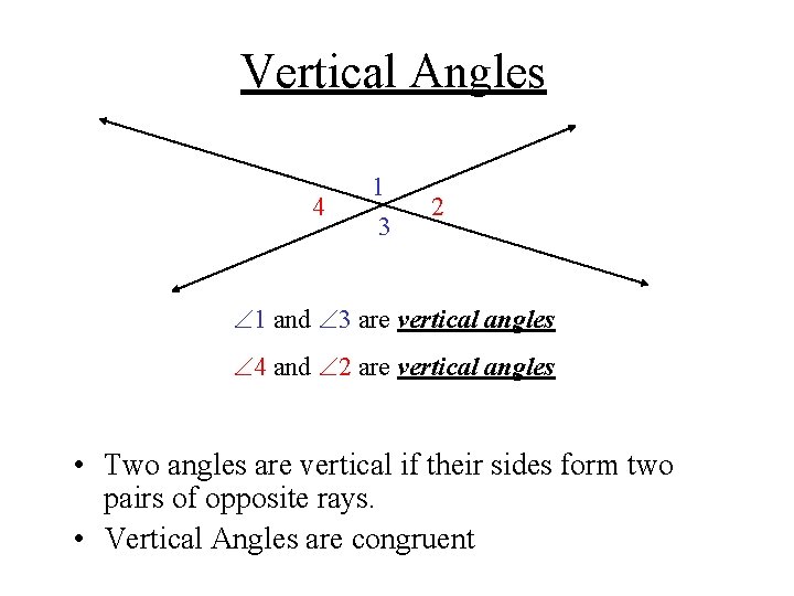 Vertical Angles 4 1 3 2 1 and 3 are vertical angles 4 and