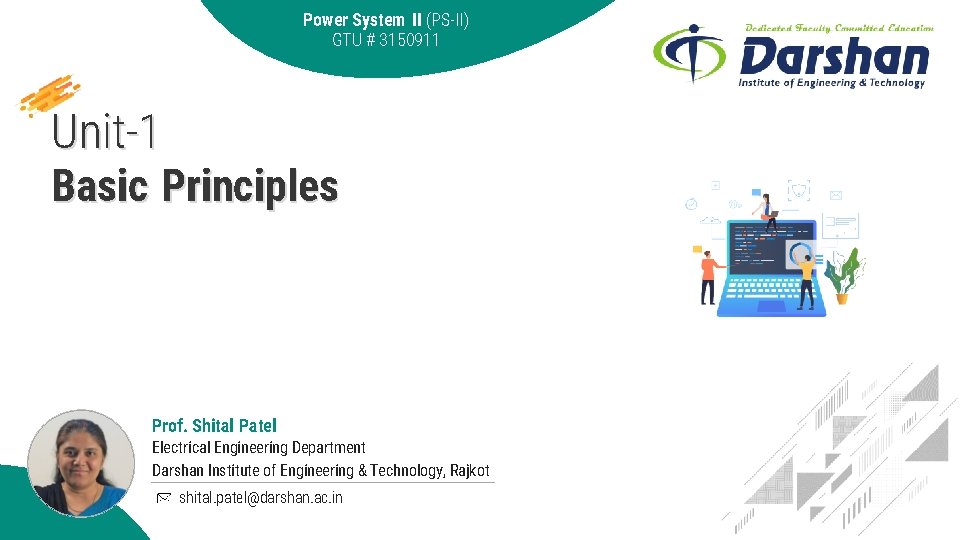 Power System II (PS-II) GTU # 3150911 Unit-1 Basic Principles Prof. Shital Patel Electrical