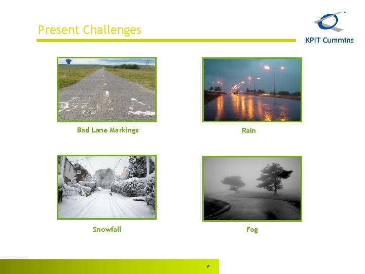 Present Challenges Bad Lane Markings Rain Snowfall Fog 9 