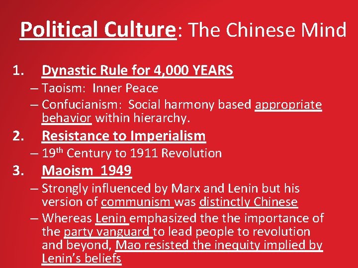 Political Culture: The Chinese Mind 1. 2. 3. Dynastic Rule for 4, 000 YEARS