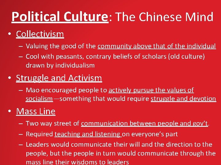 Political Culture: The Chinese Mind • Collectivism – Valuing the good of the community