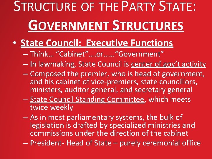 STRUCTURE OF THE PARTY STATE: GOVERNMENT STRUCTURES • State Council: Executive Functions – Think…