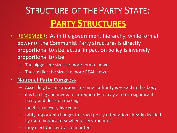 STRUCTURE OF THE PARTY STATE: PARTY STRUCTURES • REMEMBER: As in the government hierarchy,