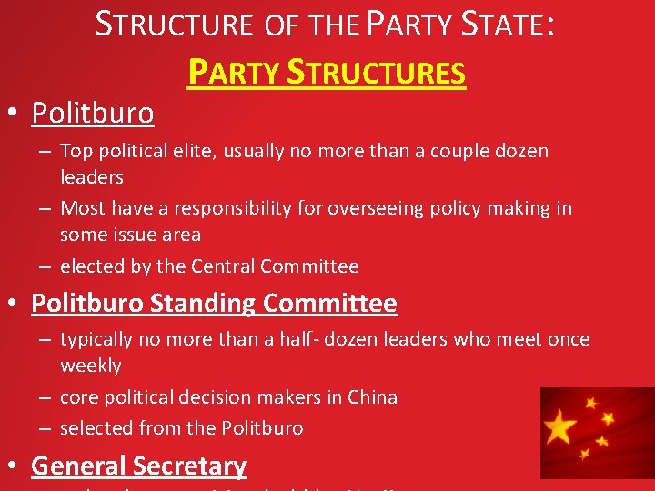 STRUCTURE OF THE PARTY STATE: PARTY STRUCTURES • Politburo – Top political elite, usually