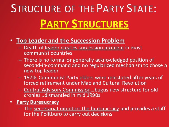 STRUCTURE OF THE PARTY STATE: PARTY STRUCTURES • Top Leader and the Succession Problem