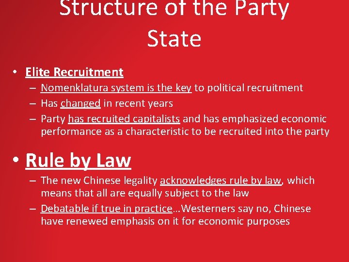 Structure of the Party State • Elite Recruitment – Nomenklatura system is the key