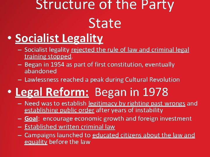 Structure of the Party State • Socialist Legality – Socialist legality rejected the rule