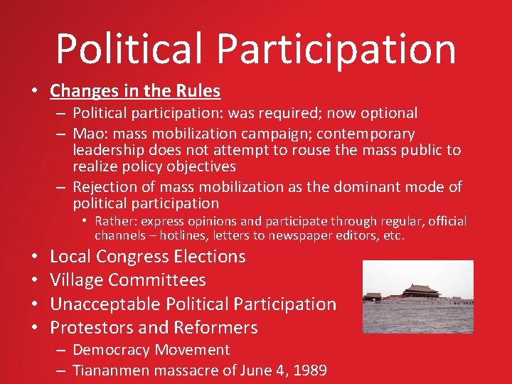 Political Participation • Changes in the Rules – Political participation: was required; now optional
