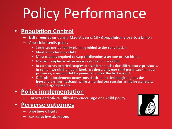 Policy Performance • Population Control – Little regulation during Maoist years; 1978 population close