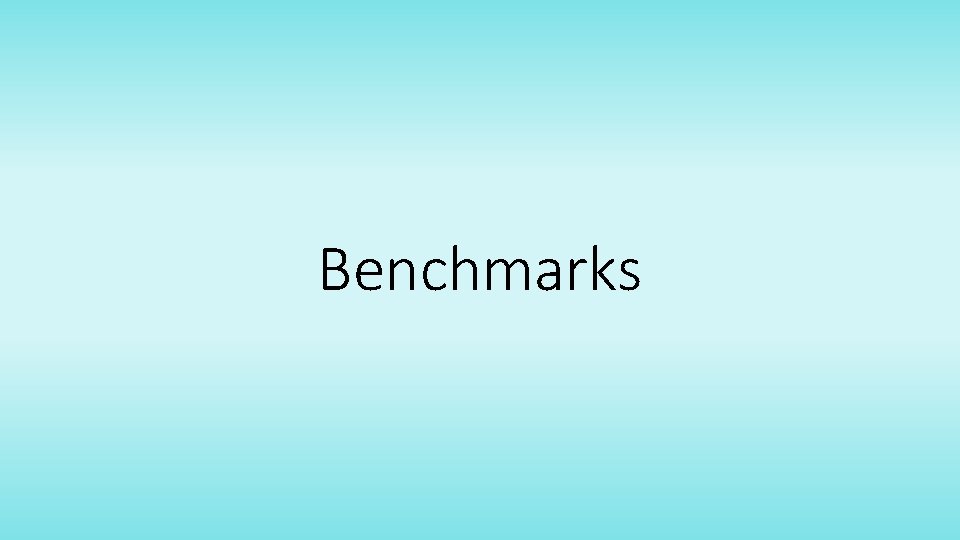 Benchmarks 