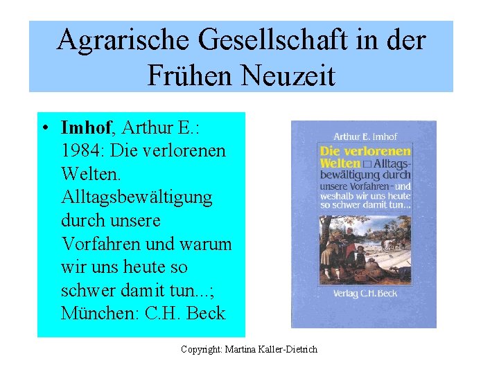 Agrarische Gesellschaft in der Frühen Neuzeit • Imhof, Arthur E. : 1984: Die verlorenen
