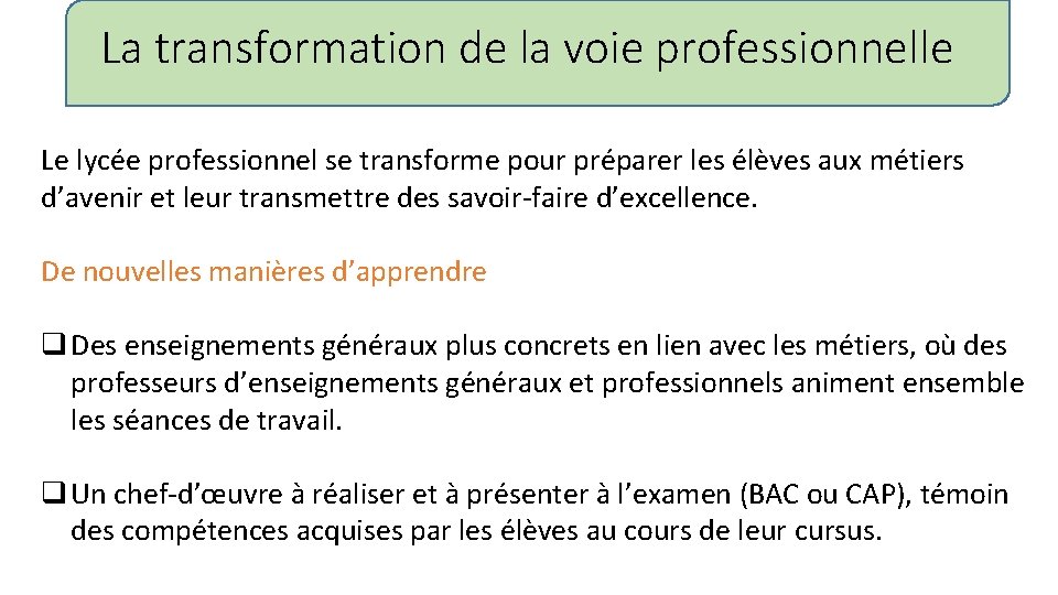 La transformation de la voie professionnelle Le lycée professionnel se transforme pour préparer les La transformation de la voie professionnelle Le lycée professionnel se transforme pour préparer les