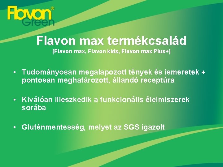 Flavon max termékcsalád (Flavon max, Flavon kids, Flavon max Plus+) • Tudományosan megalapozott tények
