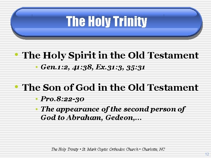 The Holy Trinity • The Holy Spirit in the Old Testament • Gen. 1: